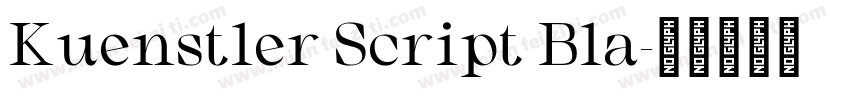 Kuenstler Script Bla字体转换